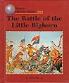 The Battle of the Little Bighorn (World History)