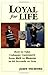 Loyal for Life by John Tschohl