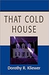That Cold House