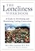 The Loneliness Workbook: A Guide to Developing and Maintaining Lasting Connections