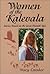Women of the Kalevala by Mary Caraker