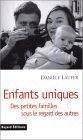 Enfants uniques petites familles sous le regard des autres
