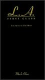 Los Angeles First Class: The Best of the Best Los Angeles First Class: The Best of the Best