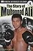 The Story Of Muhammad Ali
