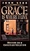 Grace Is Where I Live: Writ...