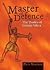 Master Of Defence: The Works of George Silver