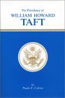 The Presidency of William Howard Taft by Paolo E. Coletta The Presidency of William Howard Taft by Paolo E. Coletta