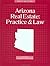 Arizona Real Estate: Practice and Law
