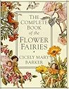 The Complete Book of the Flower Fairies by Cicely Mary Barker