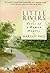 Little Rivers: Tales of a W...