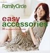 Easy Accessories: 50 Chic Accents To Knit And Crochet