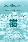 Recollections of Sexual Abuse: Treatment Principles and Guidelines Recollections of Sexual Abuse: Treatment Principles and Guidelines