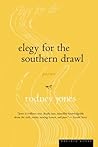 Elegy for the Southern Drawl: Poems