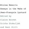 Minima Memoria: In the Wake of Jean-François Lyotard