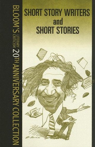 Short Story Writers & Short Stories (Bloom's Literary Criticism)
