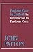 Pastoral Care in Context by John Patton Pastoral Care in Context by John Patton
