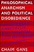 Philosophical Anarchism and Political Disobedience by Chaim Gans