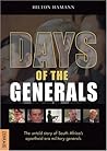 Days Of The Generals: The Untold Story of South Africa’s Apartheid-era Military Generals