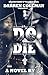 Do Or Die by Darren Coleman