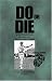 Do or Die: A Supplemental M...