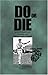 Do or Die: A Supplemental Manual on Individual Combat