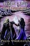 A Blackbird in Twilight (Blackbird, #4)