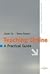 Teaching Online: A Practical Guide (College Teaching Series)