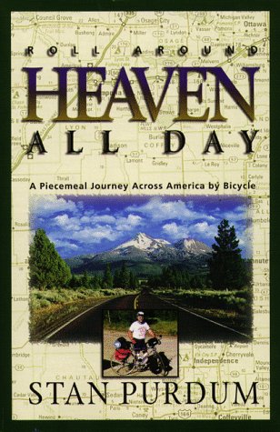 Roll Around Heaven All Day: A Piecemeal Journey Across America by Bicycle (Paperback)