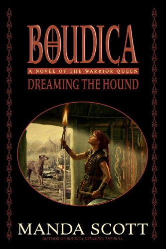 Dreaming the Hound (Boudica, #3)
