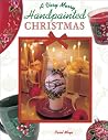 A Very Merry Handpainted Christmas A Very Merry Handpainted Christmas