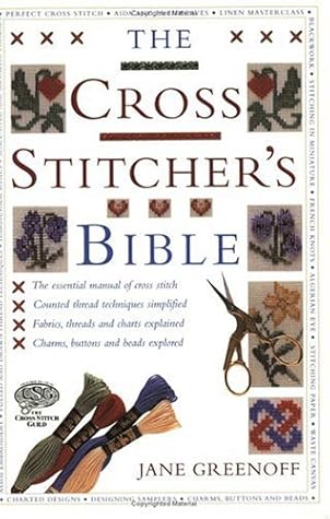 The Cross Stitcher's Bible