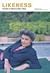 Likeness: Portraits Of Arti...