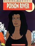 Love and Rockets, Vol. 12: Poison River