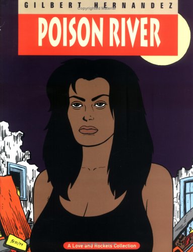 Love and Rockets, Vol. 12: Poison River (Paperback)