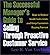 The Successful Manager's Guide to Selling Through Proactive Customer Service: How to Reduce Inside Sales Costs and Keep Customers Buying Forever