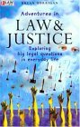 Adventures in Law and Justice: Exploring Big Legal Questions in Everyday Life (Law at Large)