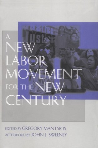 A New Labor Movement for the New Century (Paperback)