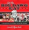 Let the Big Dawg Eat: A Collection of Bulldog Tailgating Recipes Let the Big Dawg Eat: A Collection of Bulldog Tailgating Recipes