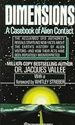 Dimensions: A Casebook of Alien Contact