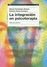 La integración en psicoterapia: Manual práctico (Spanish Edition)