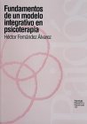 Fundamentos de Un Modelo Integraivo en psicoterapia