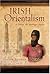 Irish Orientalism by Joseph Lennon