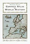 Random House Compact Atlas of World History: Edited by Geoffrey Parker