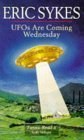 UFOs Are Coming Wednesday UFOs Are Coming Wednesday