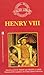 The Famous History of the Life of King Henry the Eighth (Folger Library General Reader's Shakespeare)