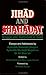 Jihad and Shahadat (Struggle and Martyrdom in Islam)