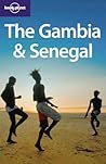 The Gambia & Senegal (Lonely Planet Guide) The Gambia & Senegal (Lonely Planet Guide)