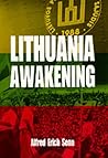 Lithuania Awakening (Volume 4) by Alfred Erich Senn