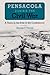Pensacola during the Civil War: A Thorn in the Side of the Confederacy (The Florida History and Culture Series)