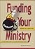 Funding Your Ministry by Scott Morton